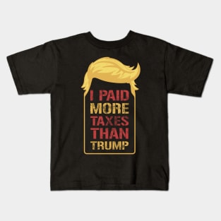 I Paid More In Taxes Than Trump Kids T-Shirt